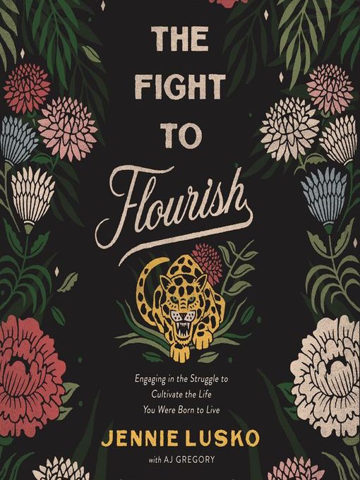 Title details for The Fight to Flourish by Jennie Lusko - Available